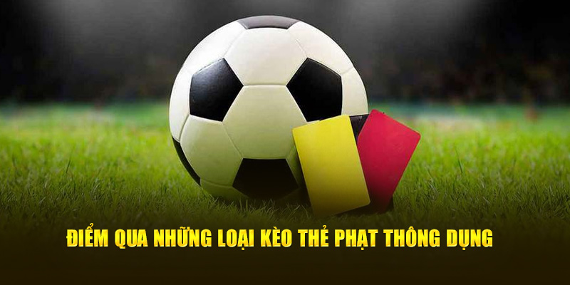 Kèo Thẻ Phạt - Chỉ Dẫn Lối Chơi Bất Bại Cho Bet Thủ 2 Điểm danh những loại kèo thẻ phạt thông dụng