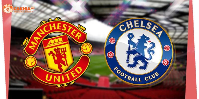 Manchester United Vs Chelsea - Trận Derby Hứa Hẹn Nhiều Bất Ngờ 1 Thông tin trận mở màn vòng 5 Premier League giữa Manchester United vs Chelsea