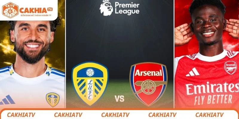 Leeds United vs Arsenal - 3 Điểm Quá Dễ Đối Với Pháo Thủ? 1 Đánh giá tổng quan về trận đấu hấp dẫn giữa Leeds United vs Arsenal